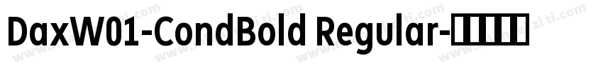DaxW01-CondBold Regular字体转换